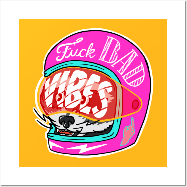 Fuck Bad Vibes Wall Art by ribandcheese